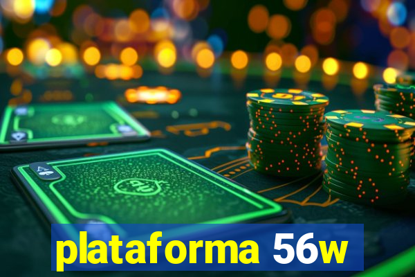 plataforma 56w